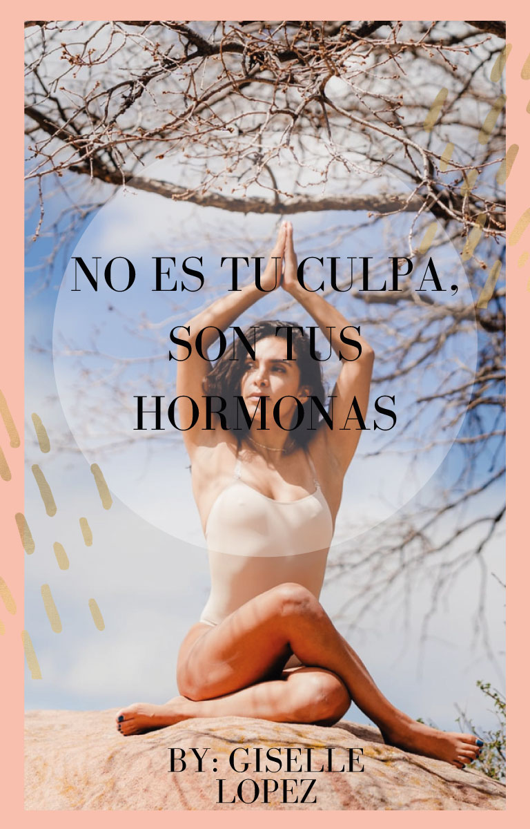 Ebook - No es tu culpa… son tus hormonas